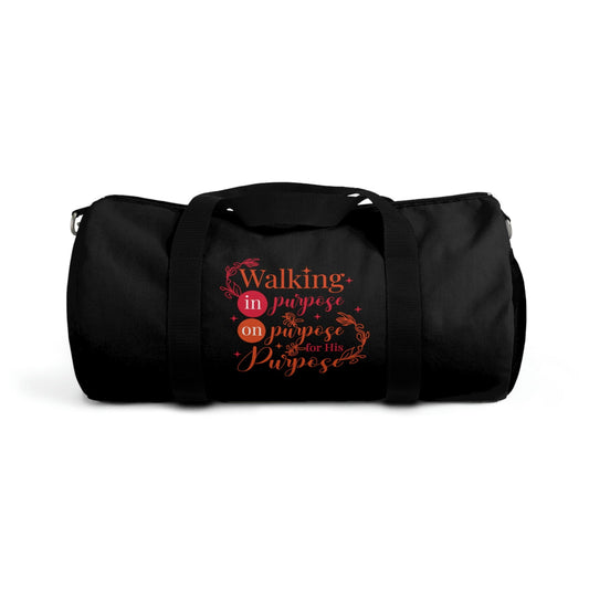 Walking In Purpose On Purpose For His Purpose Duffel Bag - ClaimedbyGodDesigns