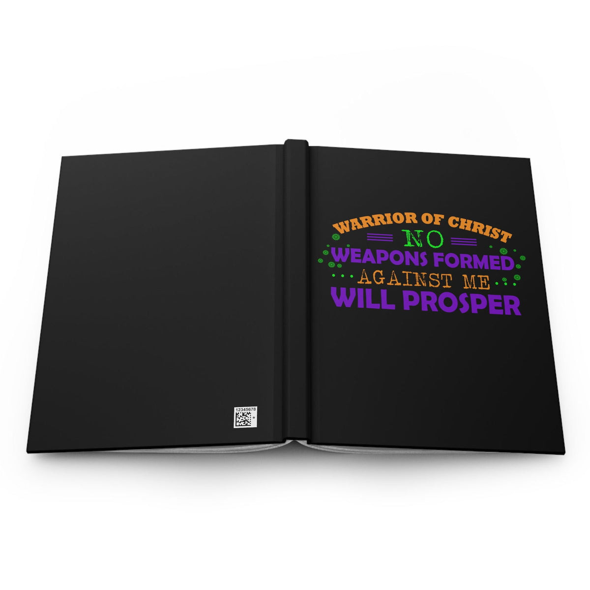 Warrior Of Christ No Weapons Formed Against Me Will Prosper Hardcover Journal Matte - ClaimedbyGodDesigns