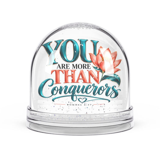 You Are More Than Conquerors Christian Snow Globe | Romans 8:37 - Claimed by God Designs