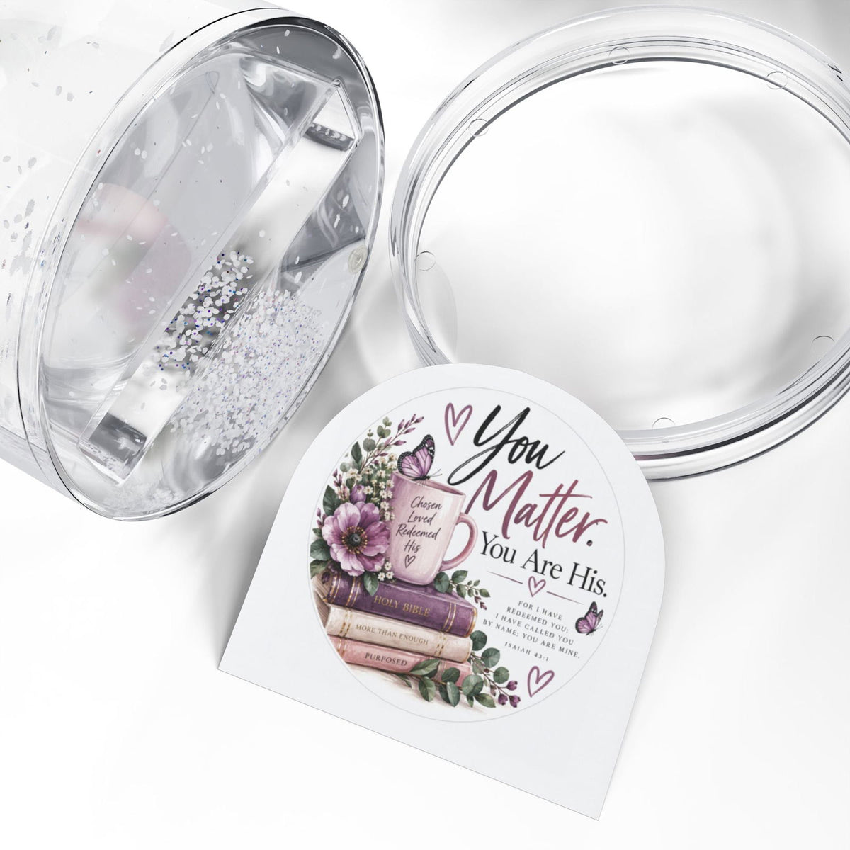 You Matter. You Are His. Isaiah 43:1 Chosen Loved Redeemed Snow Globe Gift - Claimed by God Designs