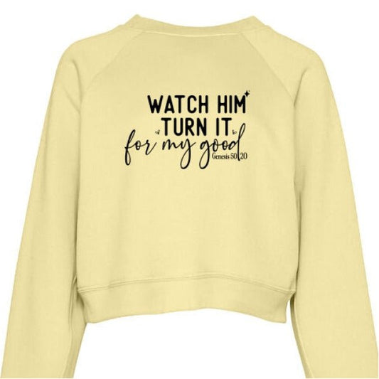 Watch Him Turn It For My Good Women's Cropped Pullover Fleece Sweatshirt - ClaimedbyGodDesigns