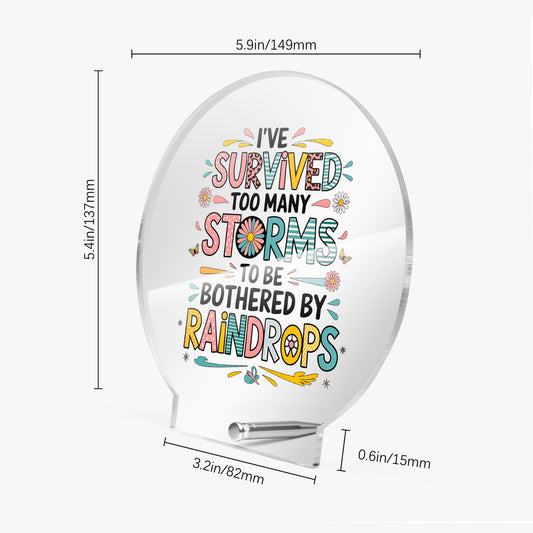 I've Survived Too Many Storms Christian Acrylic Plaque with Stand - Round - ClaimedbyGodDesigns