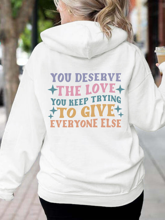 You Deserve The Love You Keep Trying To Give Everyone Else Women's Christian Pullover Hooded Sweatshirt claimedbygoddesigns