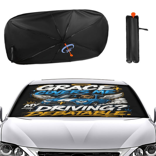 Grace Covers Me — My Driving? Debatable Christian Car Sunshade Umbrella - ClaimedbyGodDesigns