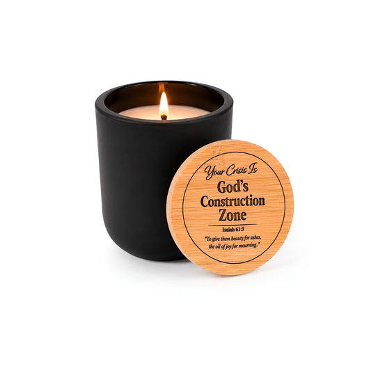 Your Crisis Is God's Construction Zone Luxury 14oz Christian Candle with Engraved Bamboo Lid - ClaimedbyGodDesigns