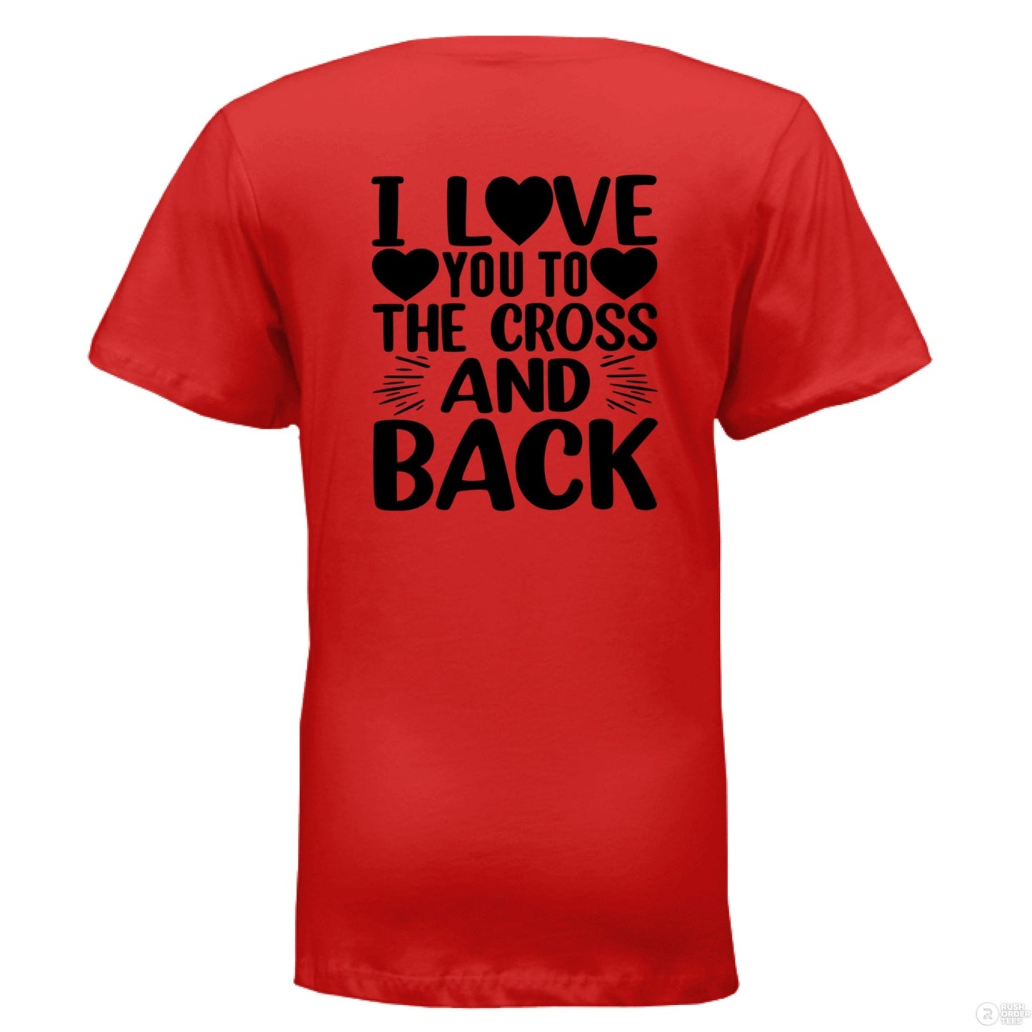 I Love You To the Cross And Back Women's Christian V - Neck T-shirt - ClaimedbyGodDesigns