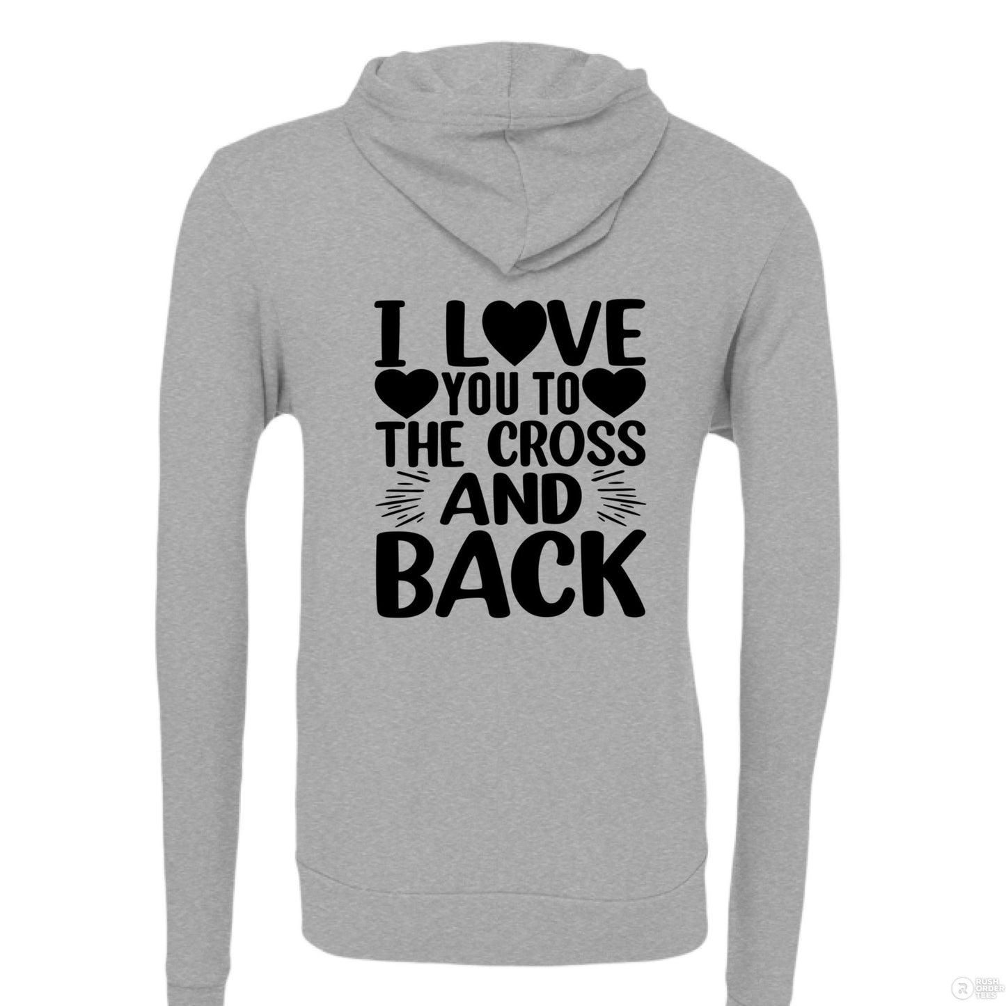 I Love You To The Cross And Back Women's Christian Full - zip Hooded Sweatshirt - ClaimedbyGodDesigns