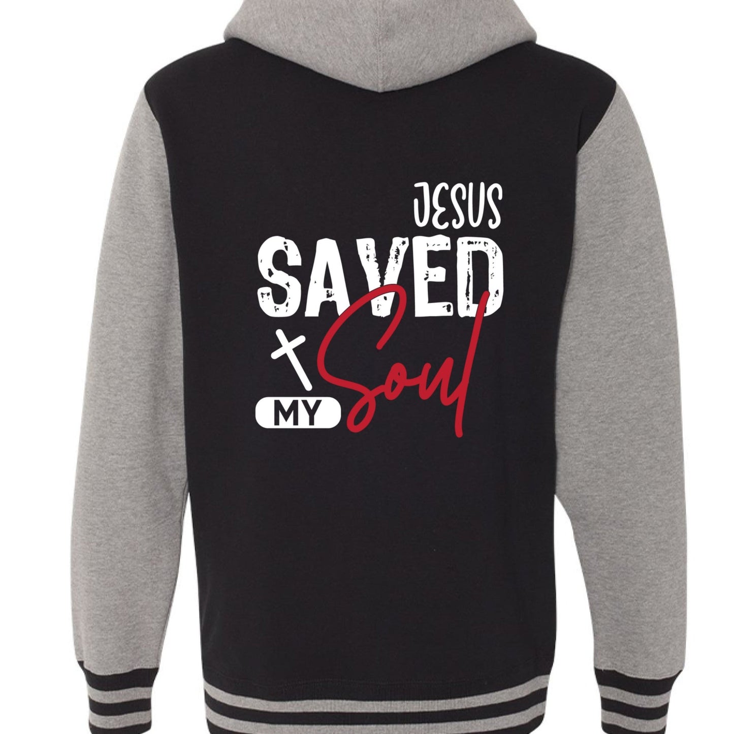 He Saved My Soul Men’s Christian Full - Zip Varsity Hooded Sweatshirt - ClaimedbyGodDesigns