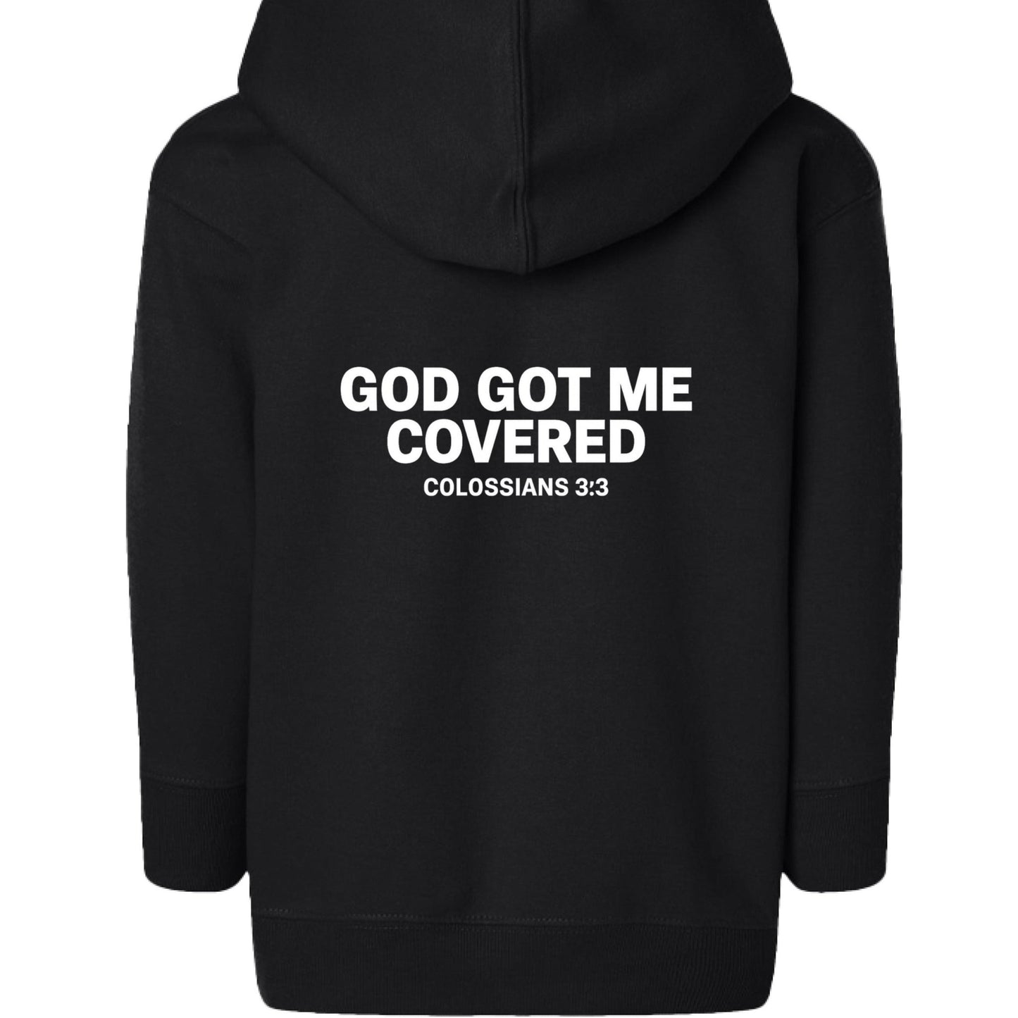 He Got Me Covered Toddler Christian Full - zip Hooded Sweatshirt - ClaimedbyGodDesigns