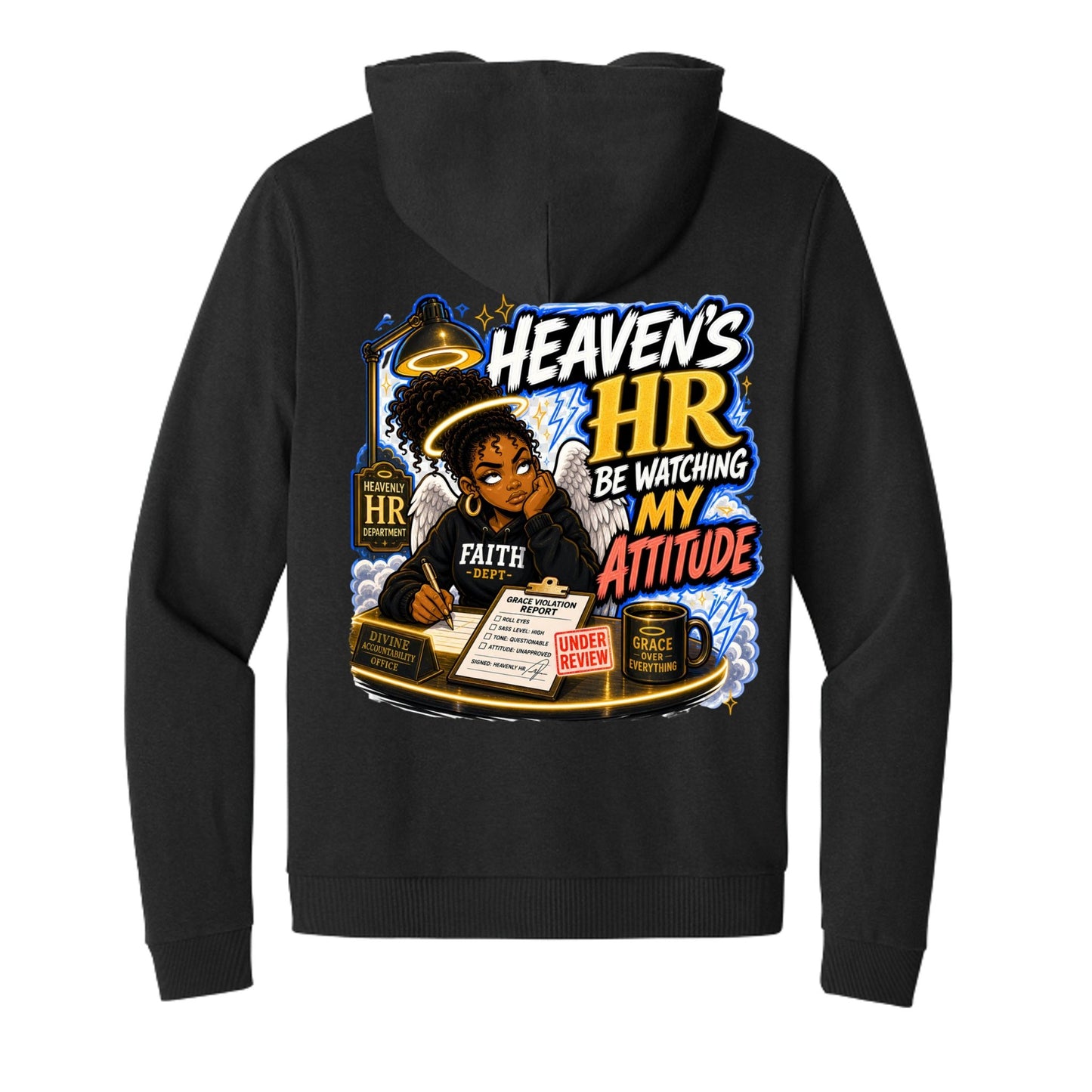 Heaven's HR Be Watching My Attitude Funny Hooded Full - Zip Christian Sweatshirt - ClaimedbyGodDesigns