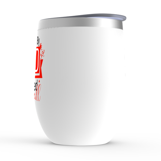 Humbled By Him To Be Elevated Above All Stemless Wine Tumbler 12oz