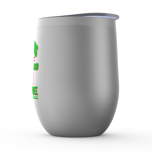Moving In The Power Of God Who Set Me Free Stemless Wine Tumbler 12oz ClaimedbyGodDesigns