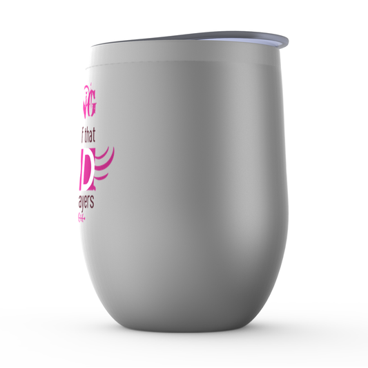 Living Proof That He Answers Prayers Stemless Wine Tumbler 12oz