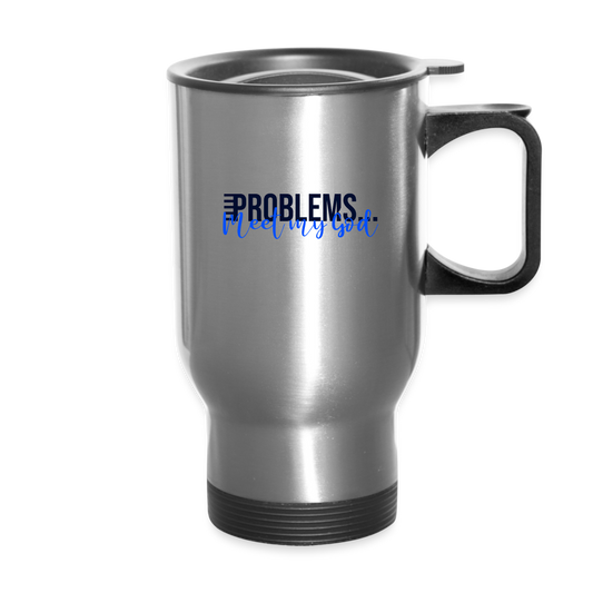 Problems Meet My God Christian Travel Mug SPOD