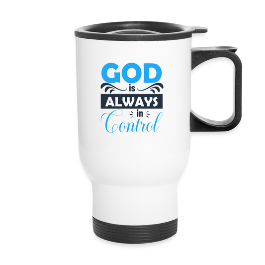 God Is Always In Control Christian Travel Mug SPOD