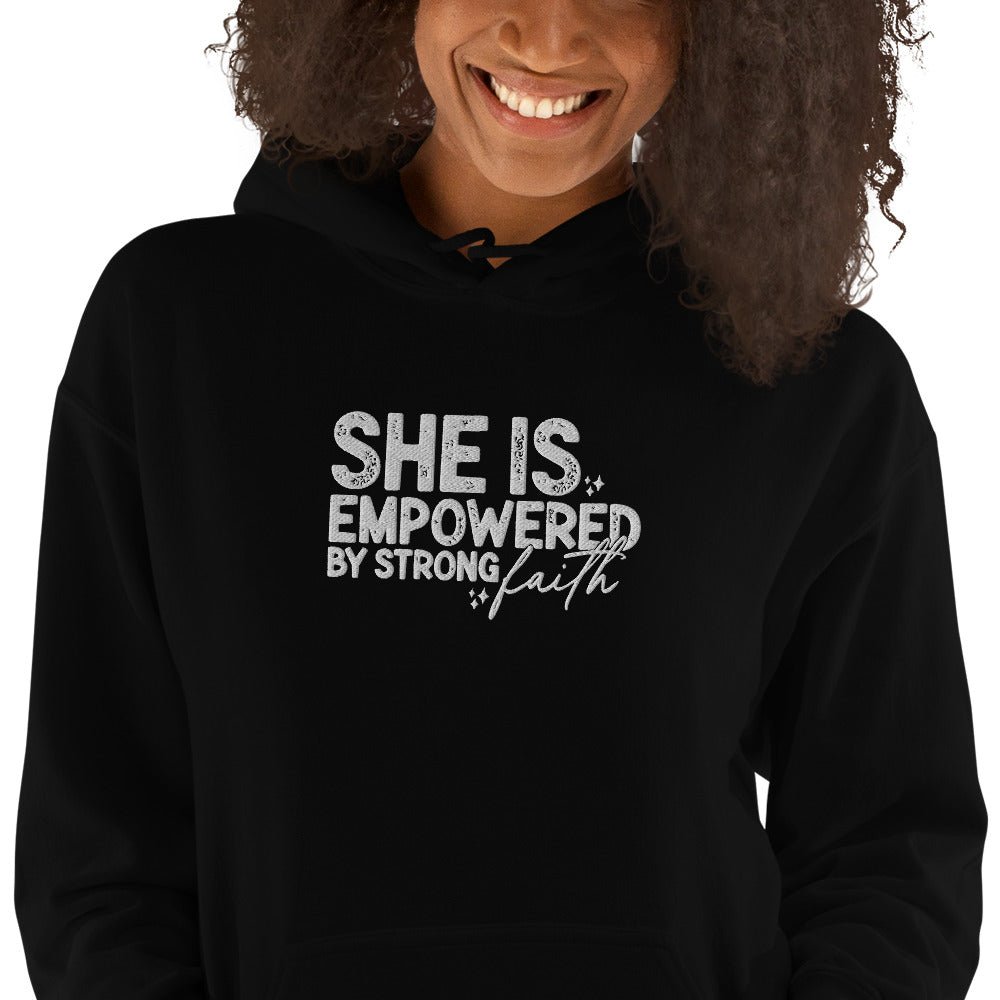 She Is Empowered Women's Christian Embroidered Hooded Sweatshirt - ClaimedbyGodDesigns