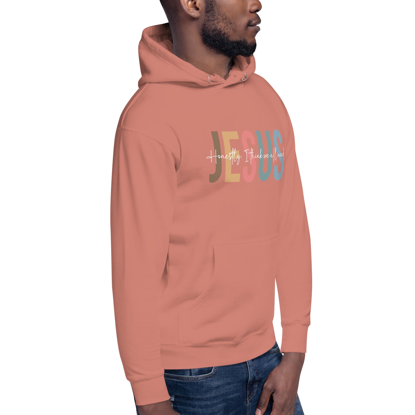 Honestly I Think We All Need Him Unisex Christian Hooded Pullover Sweatshirt