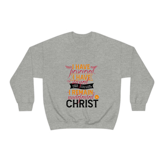I Have Persevered I Have Stayed The Course I Remain Undefeated In Christ Unisex Heavy Blend™ Crewneck Sweatshirt