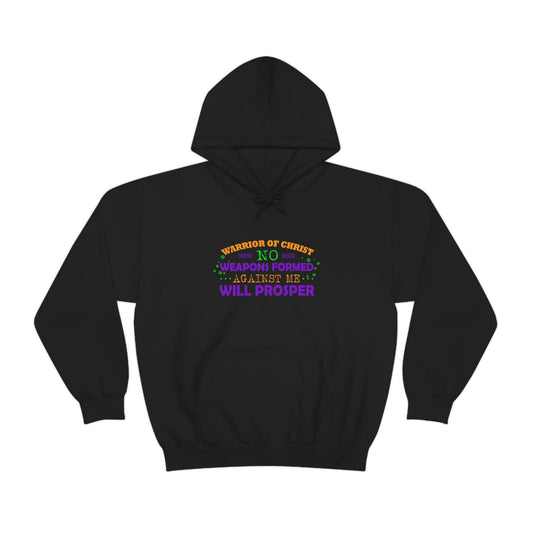Warrior Of Christ No Weapons Formed Against Me Will Prosper Unisex Pull On Hooded sweatshirt