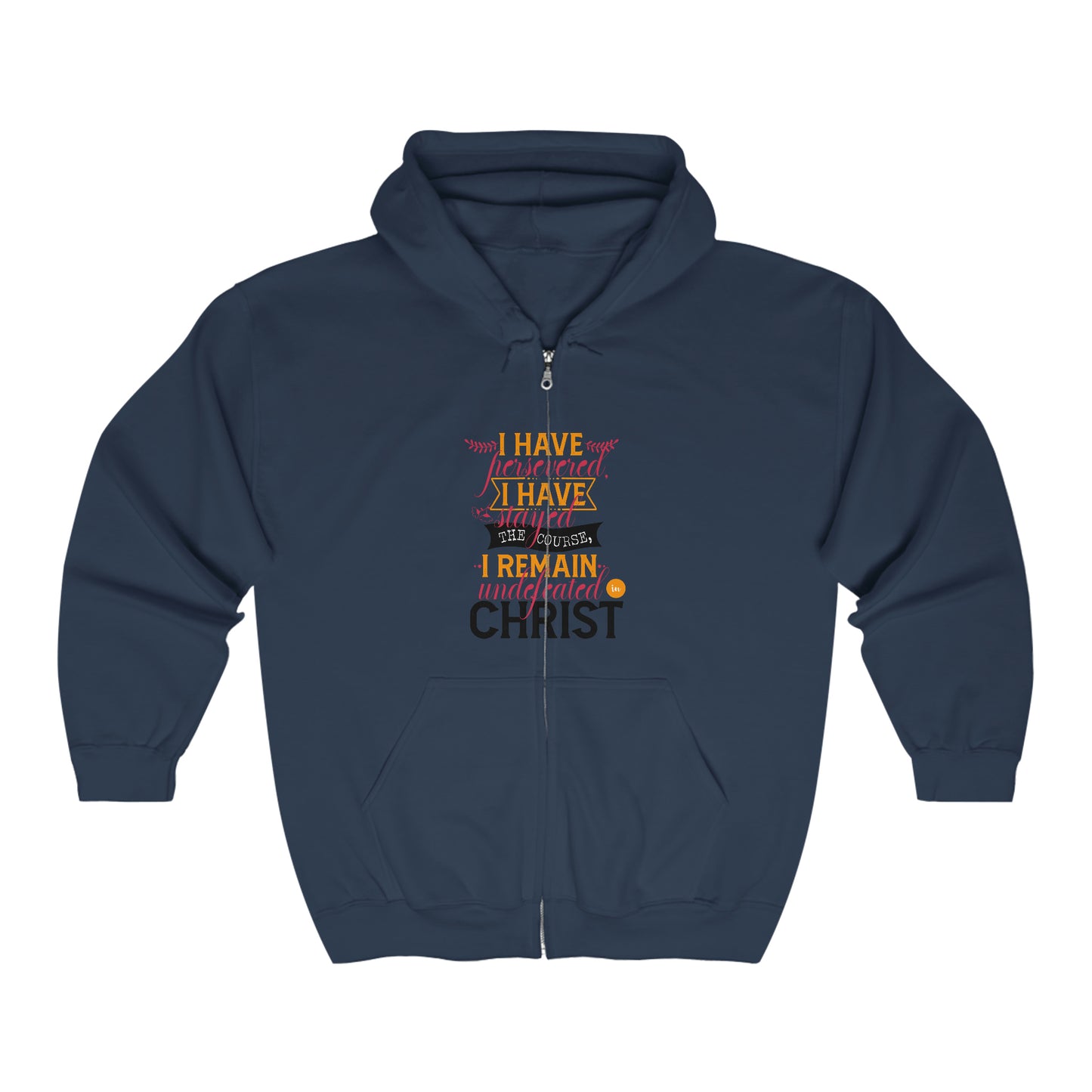 I Have Persevered I Have Stayed The Course I Remain Undefeated In Christ Unisex Heavy Blend Full Zip Hooded Sweatshirt