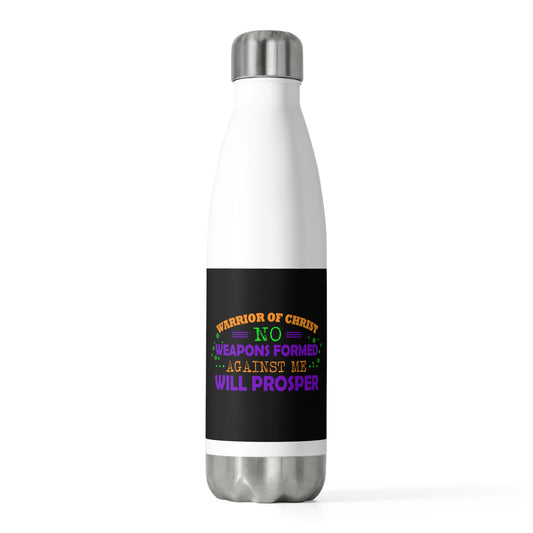 Warrior Of Christ, No Weapons Formed Against Me Will Prosper Insulated Water Bottle