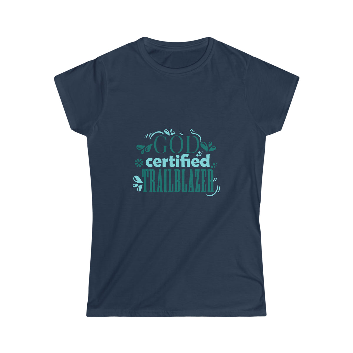 God Certified Trailblazer Women's T-Shirt