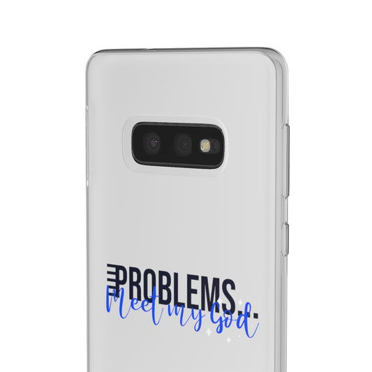 Problems Meet My God Flexi Phone Case compatible with select IPhone & Samsung Galaxy Phones Printify
