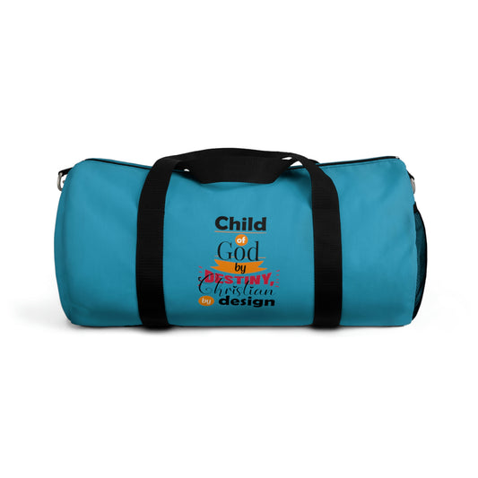 Child Of God By Destiny Christian By Design Duffel Bag Printify