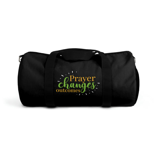 Prayer Changes Outcomes Duffel Bag Printify