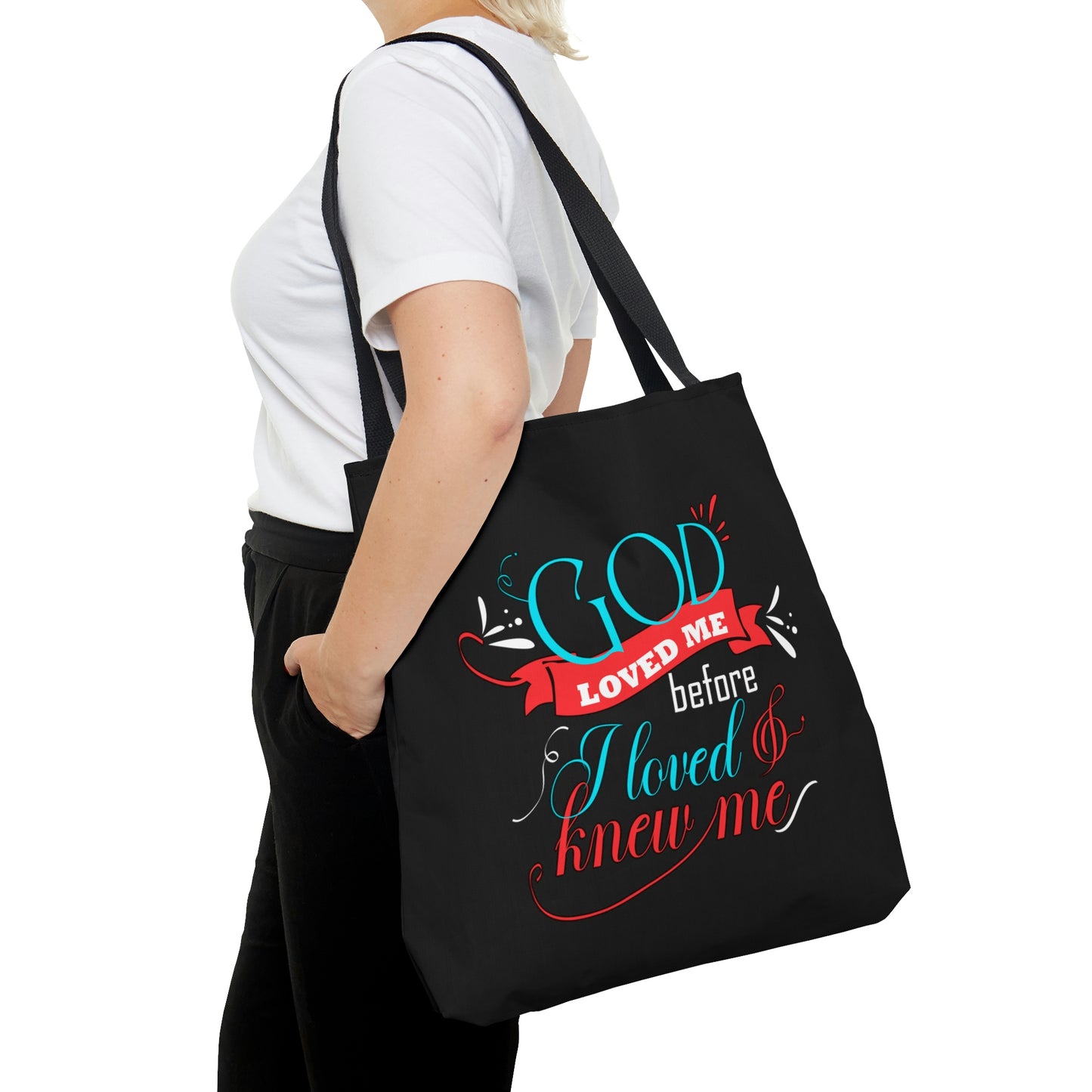 He Loved Me Before I Loved & Knew Me Christian Tote Bag