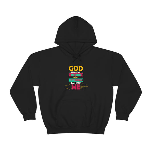 Him Before Me No One & Nothing Can Stop Me Unisex Pull On Hooded sweatshirt