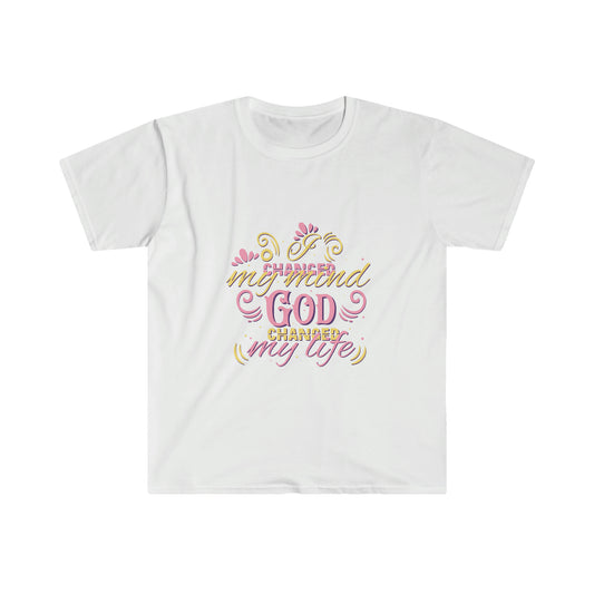 I Changed My Mind, God Changed My Life Unisex T-Shirt