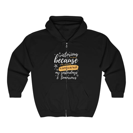 Victorious Today Because He Already Conquered My Yesterdays & Tomorrows Unisex Heavy Blend Full Zip Hooded Sweatshirt Printify
