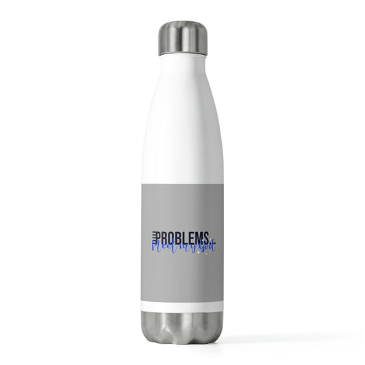 Problems Meet My God Insulated Water Bottle