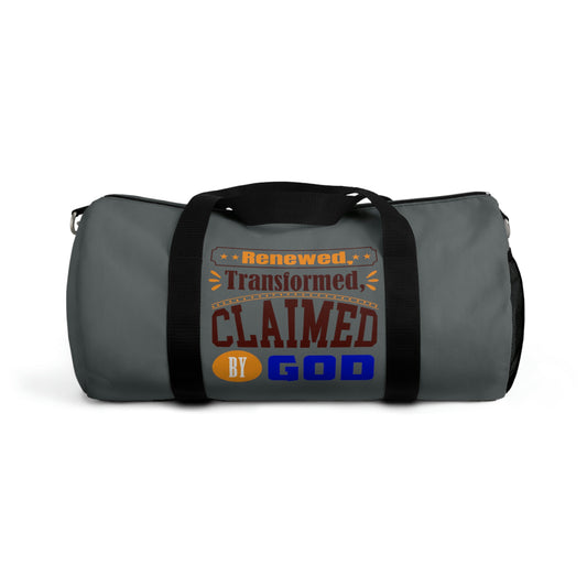 Renewed, Transformed, Claimed By God Duffel Bag Printify