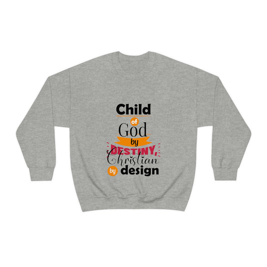 Child Of His By Destiny Christian By Design Unisex Heavy Blend™ Crewneck Sweatshirt