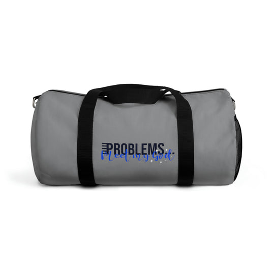 Problems Meet My God Duffel Bag Printify
