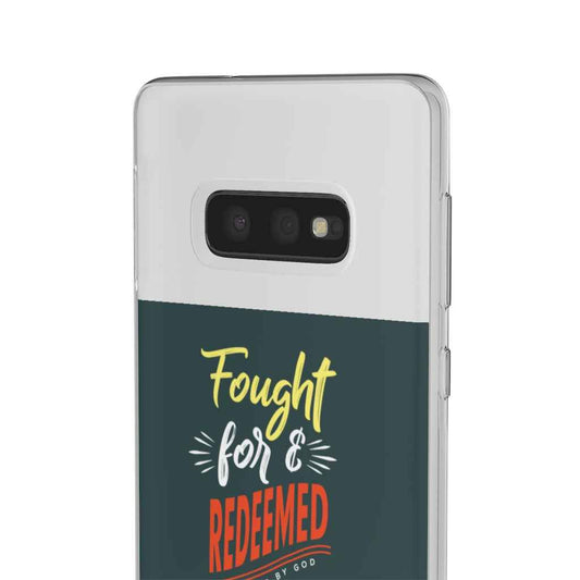 fought for and redeemed Flexi Phone Case. compatible with select IPhone & Samsung Galaxy Phones
