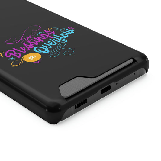 Blessings On Overflow Phone Case With Card Holder