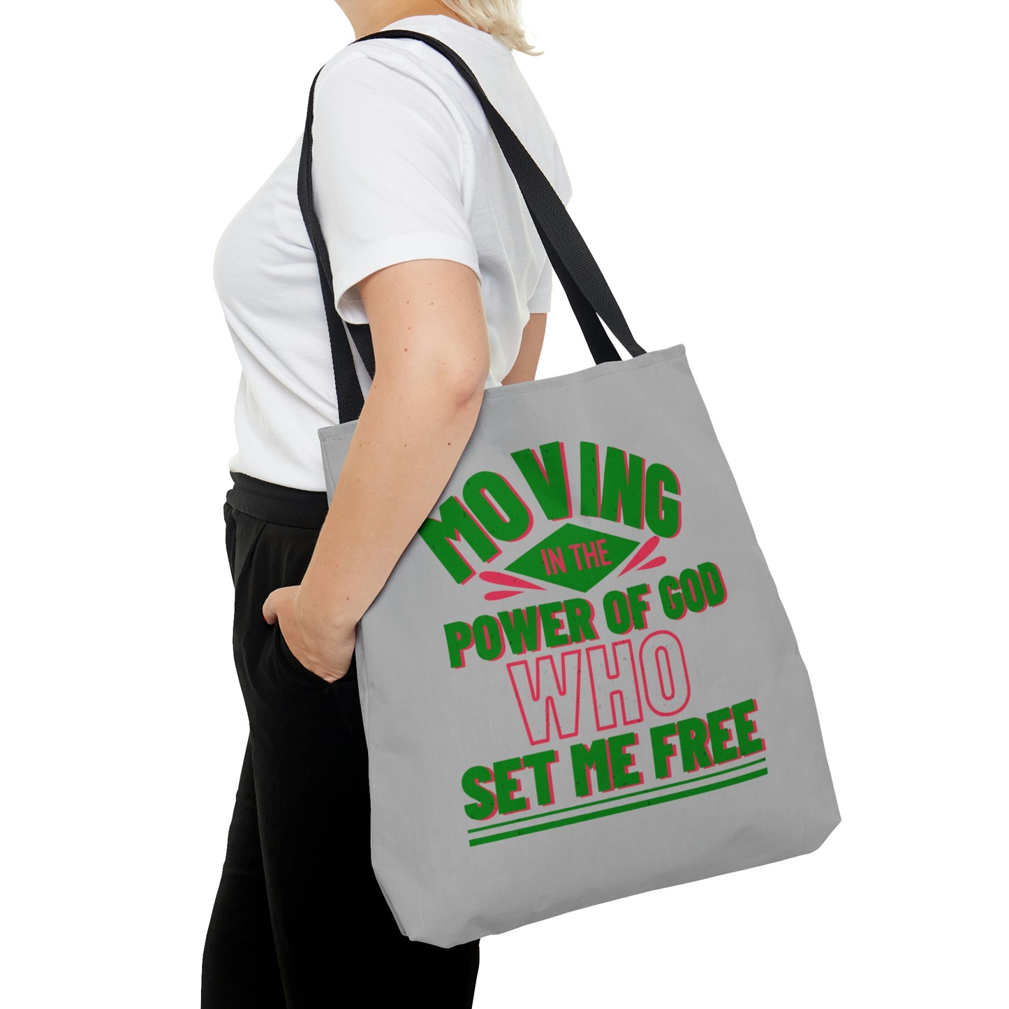 Moving In His Power Who Set Me Free Christian Tote Bag