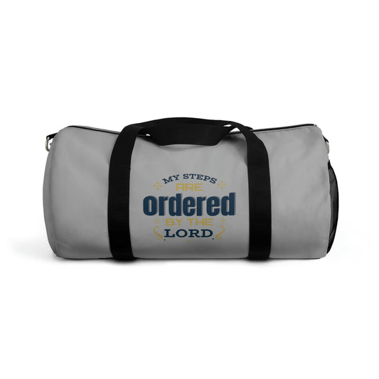 My Steps Are Ordered By The Lord Duffel Bag Printify