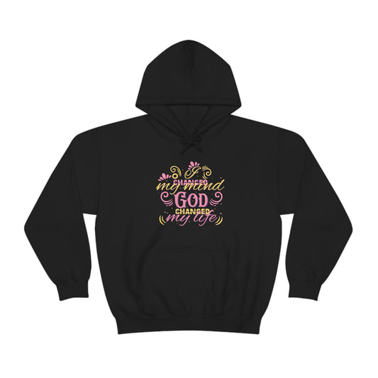 I Changed My Mind He Changed My Life Unisex Pull On Hooded sweatshirt