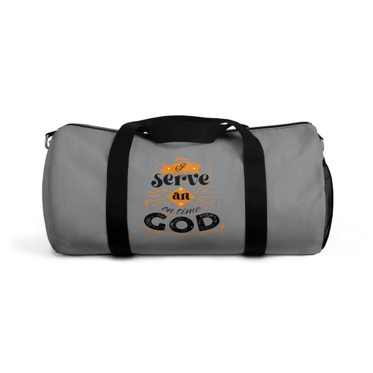 I Serve An On Time God Duffel Bag Printify