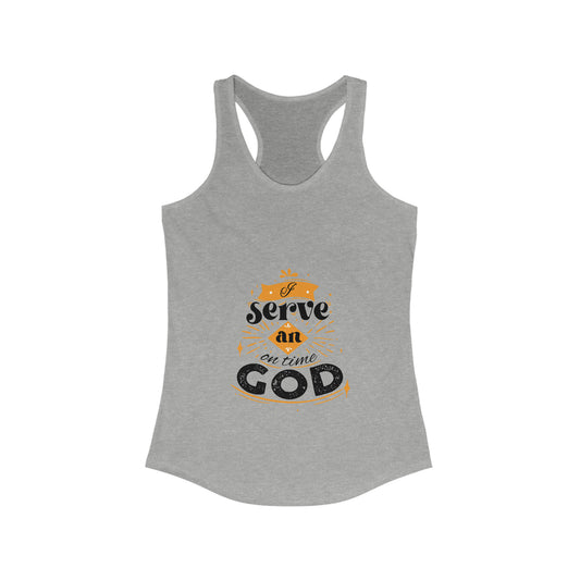 I Serve An On Time God Slim Fit Tank Top
