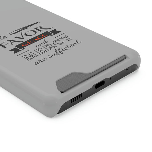 His Favor, Grace, And Mercy Are Sufficient Phone Case With Card Holder