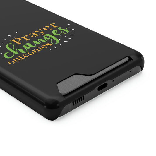 Prayer Changes Outcomes Phone Case With Card Holder