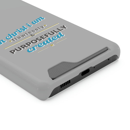 In Christ I Am Flawlessly & Purposefully Created Phone Case With Card Holder
