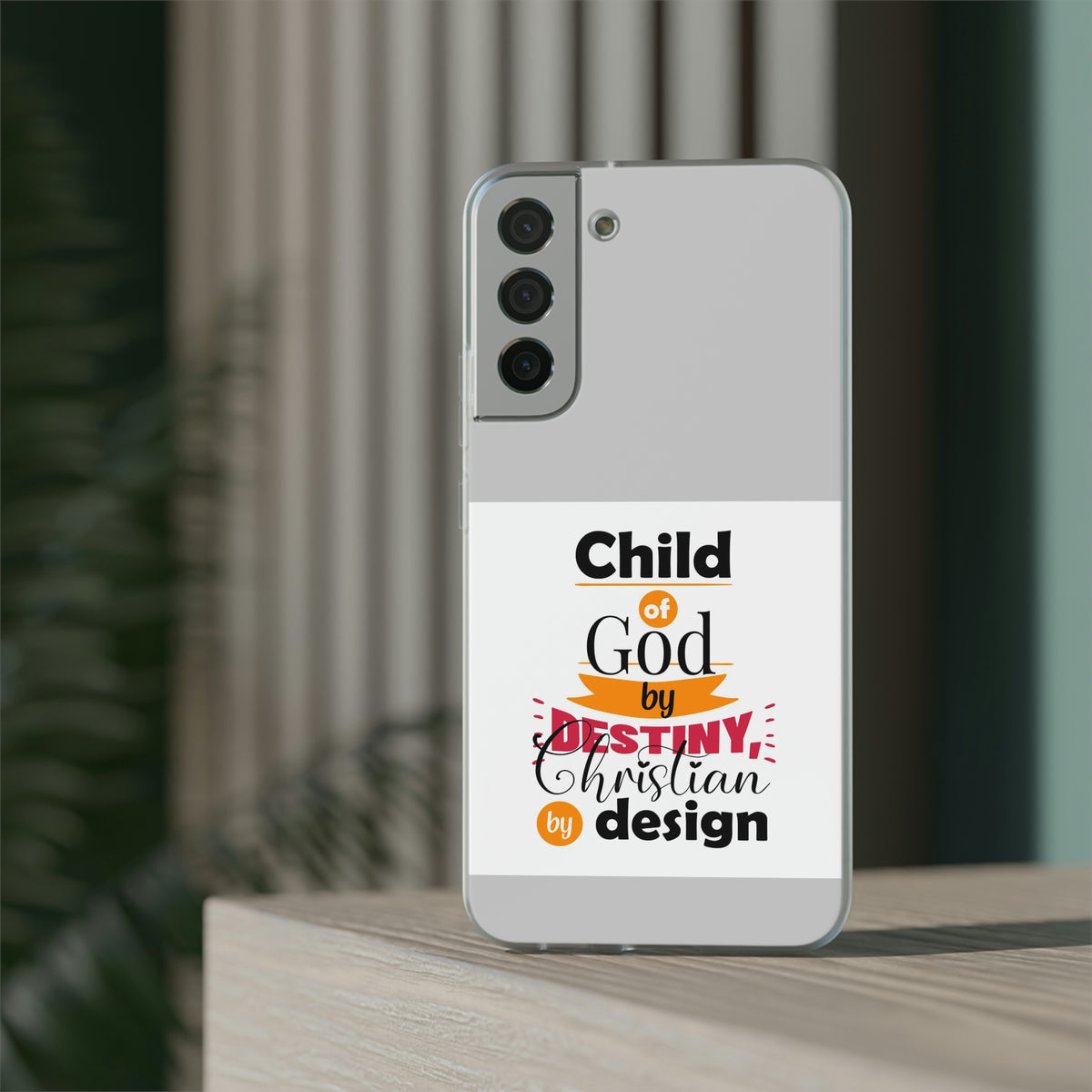 Child Of God By Destiny, Christian By Design Flexi Phone Case