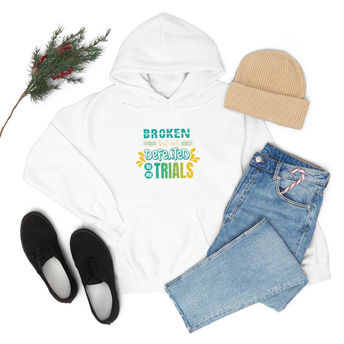 Broken but not Defeated By My Trials Unisex Hooded Sweatshirt Printify