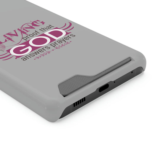 Living Proof That He Answers Prayers Phone Case With Card Holder